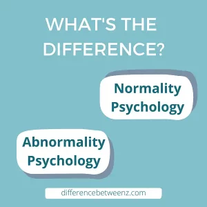Difference between Normality Psychology and Abnormality Psychology
