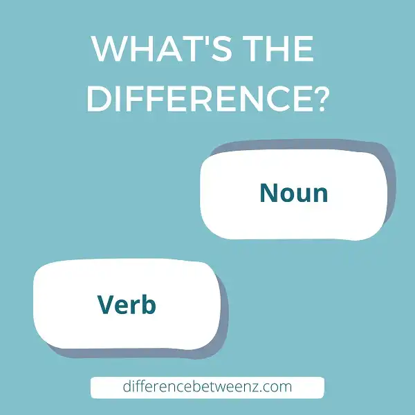 Difference between Nouns and Verbs