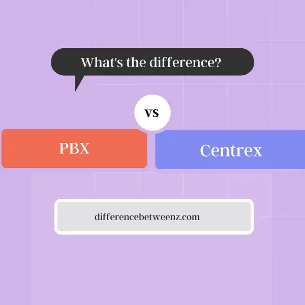 Difference between PBX and Centrex