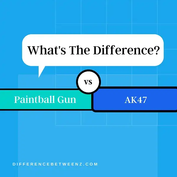 Difference between Paintball Gun and AK47