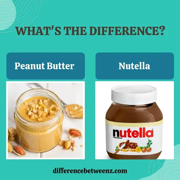 Difference between Peanut Butter and Nutella