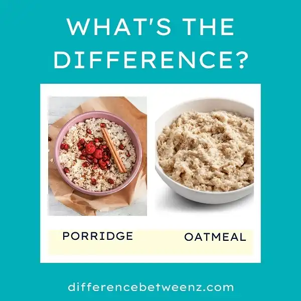 Difference between Porridge and Oatmeal