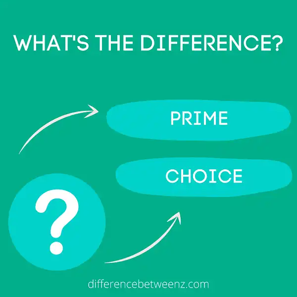 Difference between Prime and Choice