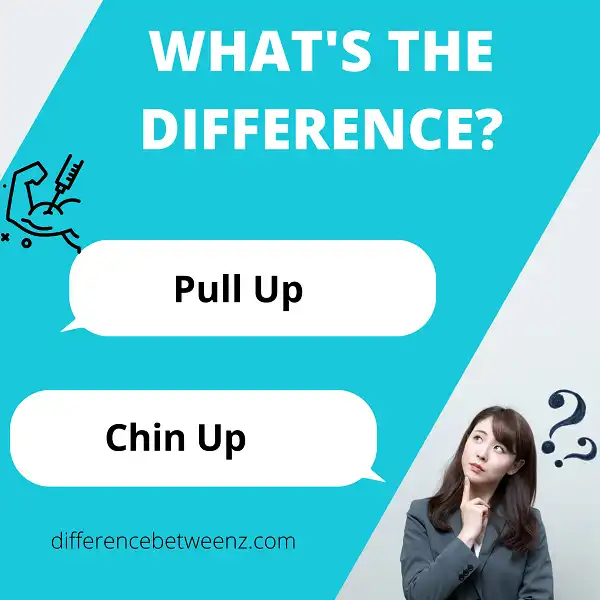 Difference between Pull Ups and Chin Ups - Difference Betweenz
