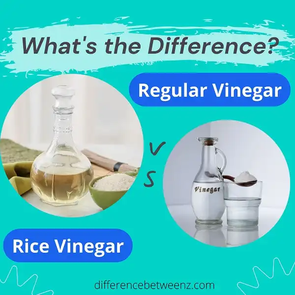 Difference between Rice Vinegar and Regular Vinegar