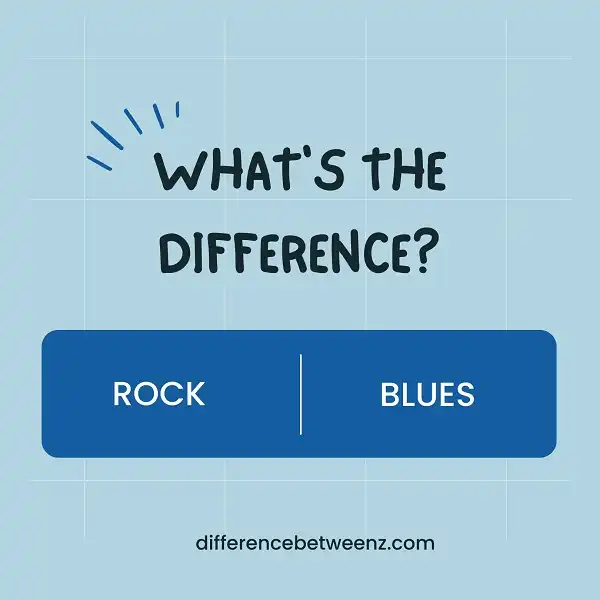 Difference between Rock and Blues