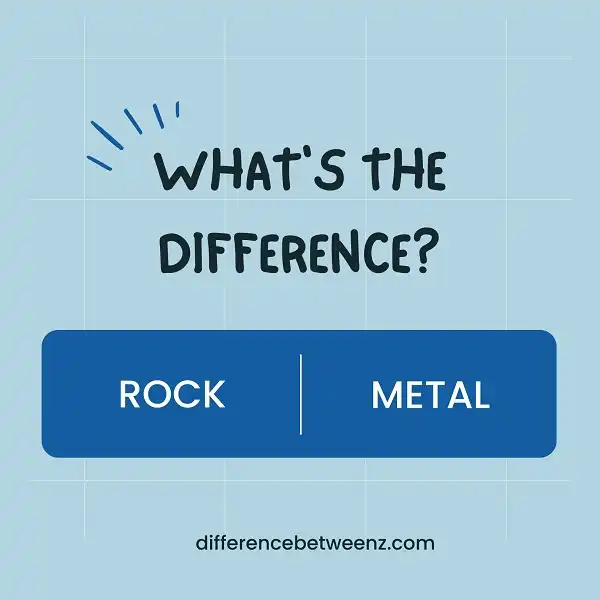 Difference between Rock and Metal
