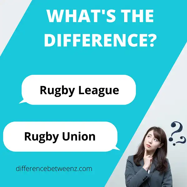 Difference between Rugby League and Rugby Union