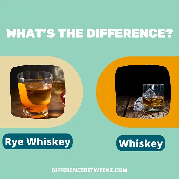 Difference between Rye and Whiskey