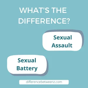 Difference between Sexual Assault and Sexual Battery