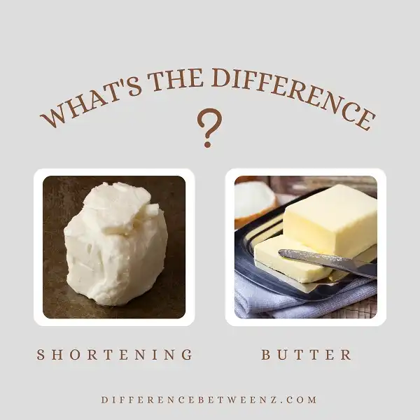 Difference between Shortening and Butter