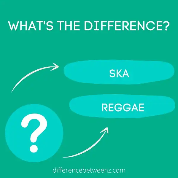 Difference between Ska and Reggae