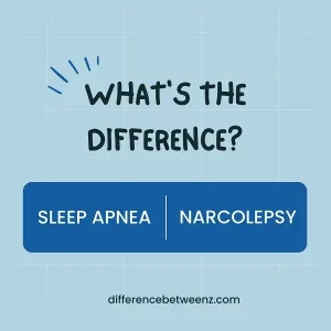 Difference between Sleep Apnea and Narcolepsy
