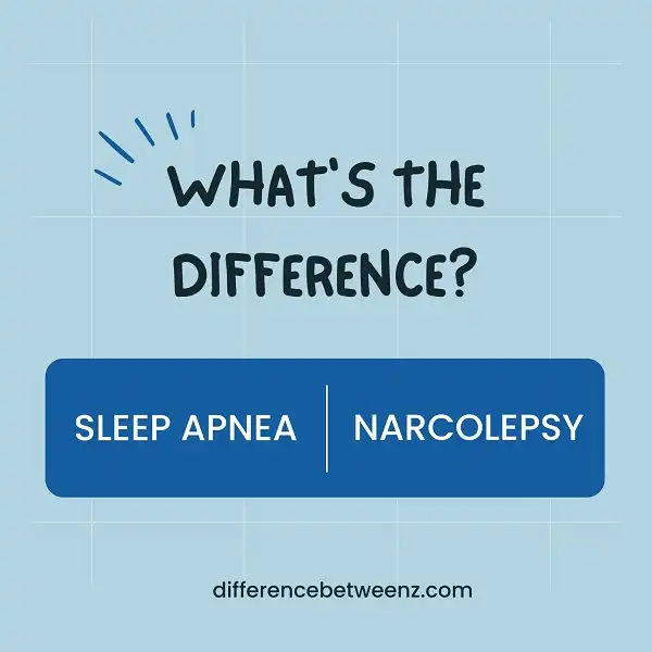Difference between Sleep Apnea and Narcolepsy