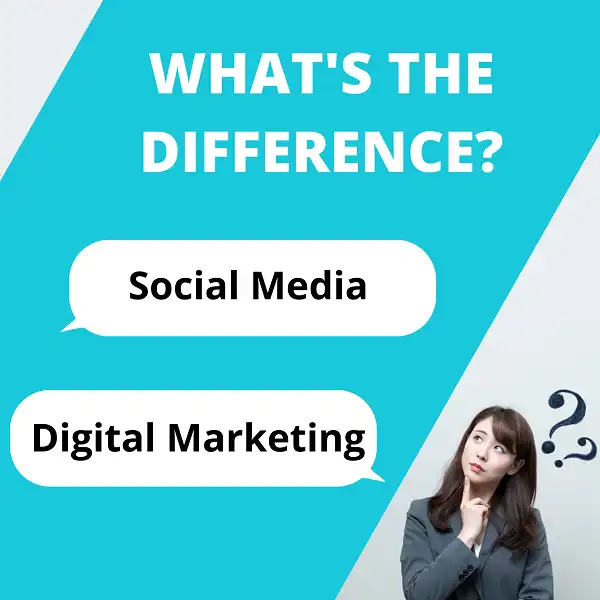 Difference between Social Media and Digital Marketing
