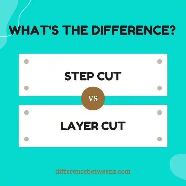 Difference between Step Cut and Layer Cut