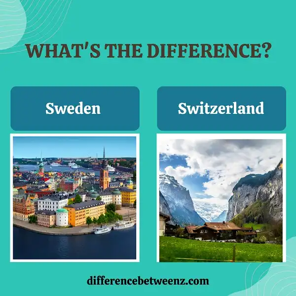 Difference between Sweden and Switzerland