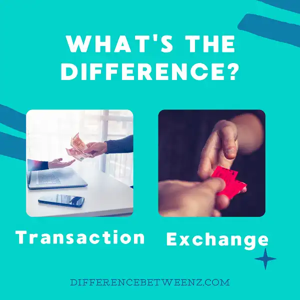 Difference between Transaction and Exchange