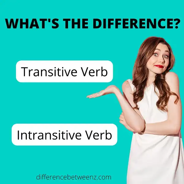 Difference between Transitive and Intransitive Verbs