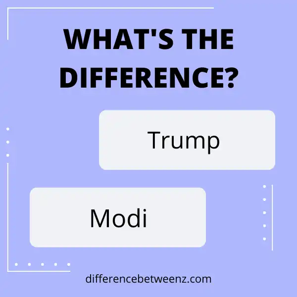 Difference between Trump and Modi