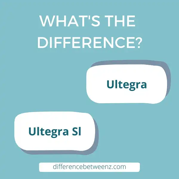 Difference between Ultegra and Ultegra Sl