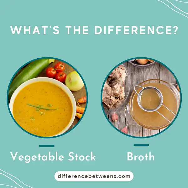 Difference between Vegetable Stock and Broth