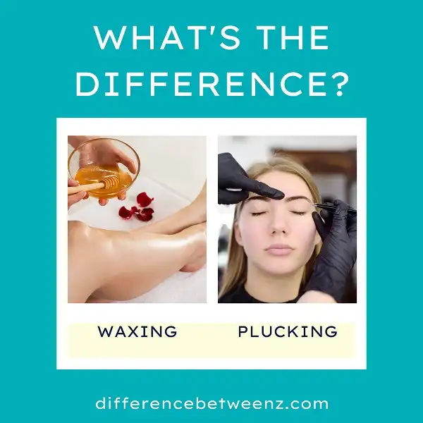 Difference between Waxing and Plucking