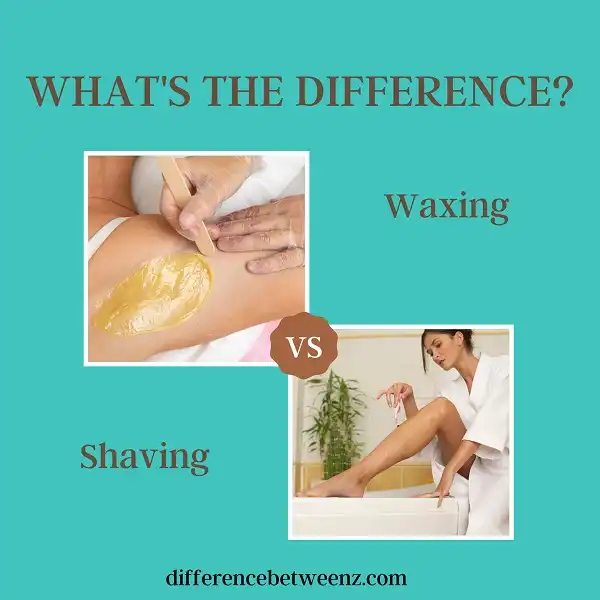 Difference between Waxing and Shaving