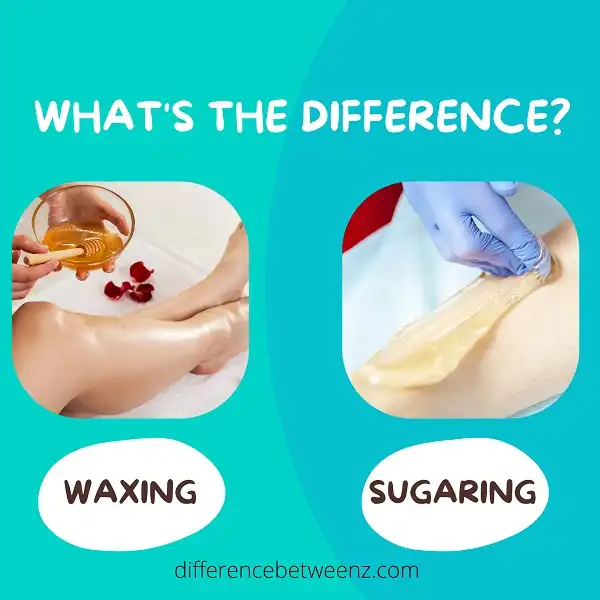 Difference between Waxing and Sugaring