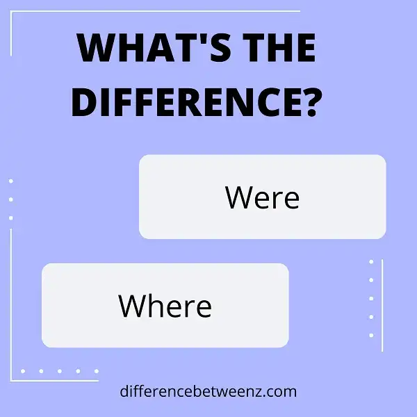 Difference between Were and Where
