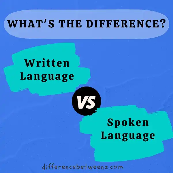 Difference between Written and Spoken Language