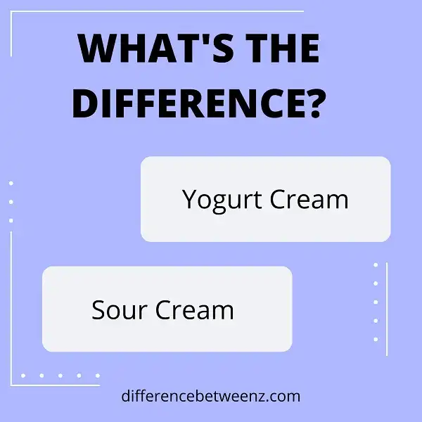 Difference between Yogurt and Sour Cream