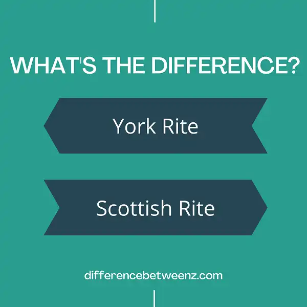 Difference between York Rite and Scottish Rite