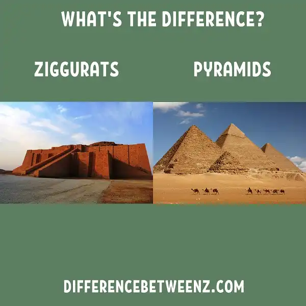 Difference between Ziggurats and Pyramids