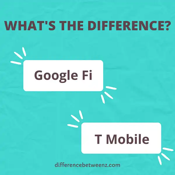 Differences between Google Fi and T Mobile