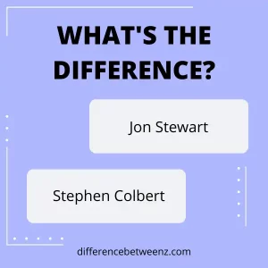 Differences between Jon Stewart and Stephen Colbert