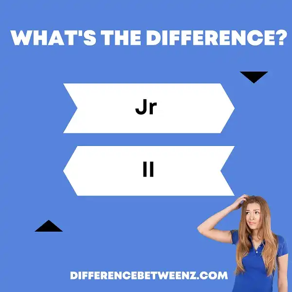 Difference Between Jr and II