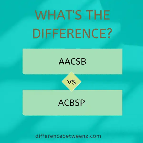 Difference between AACSB and ACBSP