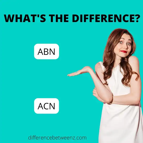Difference between ABN and ACN