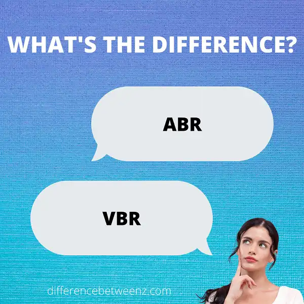 Difference between ABR and VBR