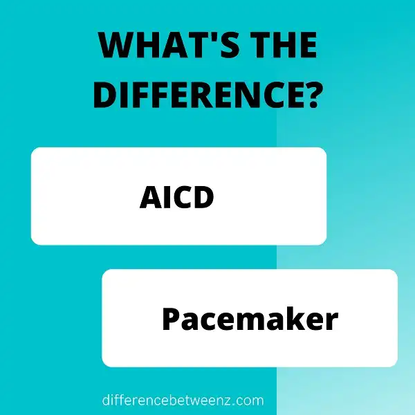 Difference between AICD and Pacemaker