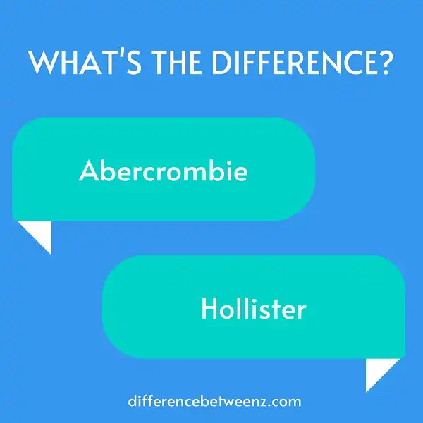 Difference between Abercrombie and Hollister