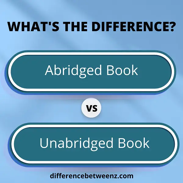 Difference between Abridged and Unabridged Books