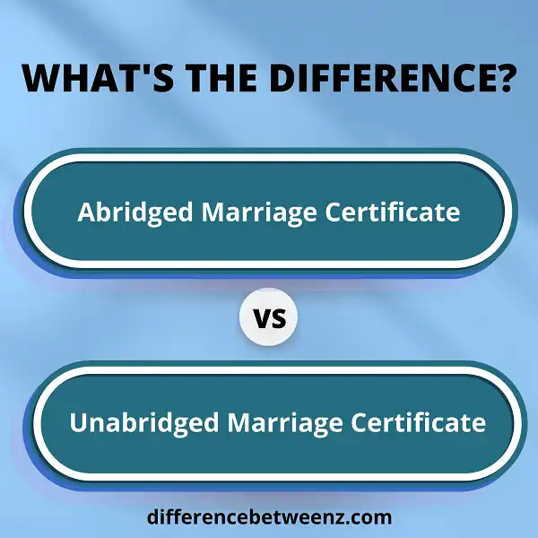 Difference between Abridged and Unabridged Marriage Certificate