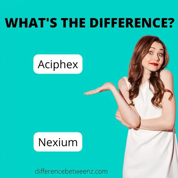 Difference between Aciphex and Nexium