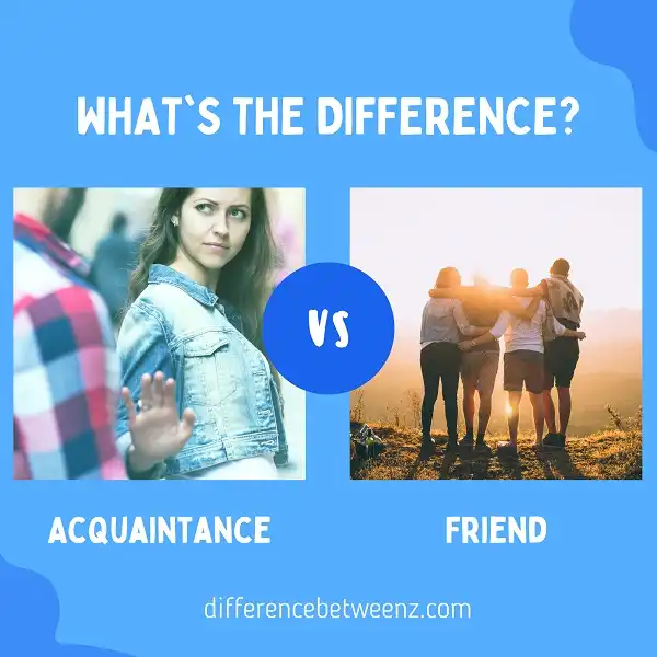 Difference between Acquaintance and Friend