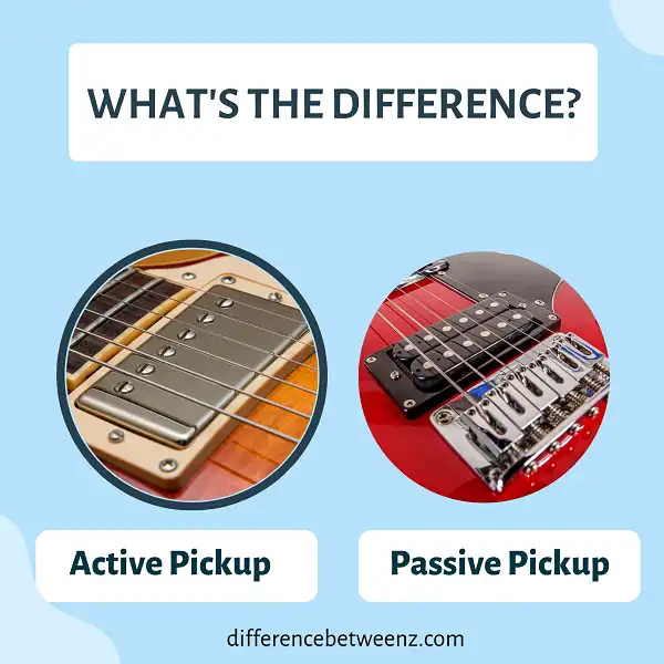 Difference between Active and Passive Pickups