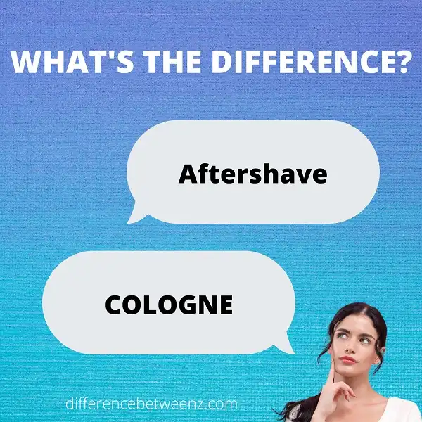 Difference between Aftershave and Cologne