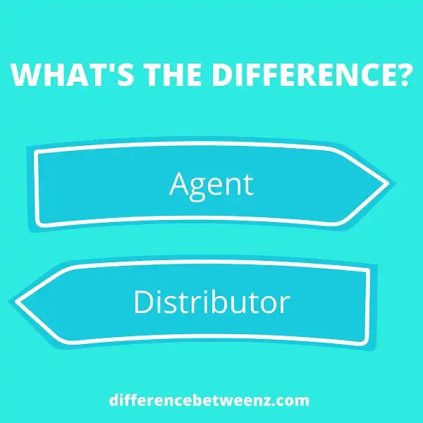 Difference between Agent and Distributor