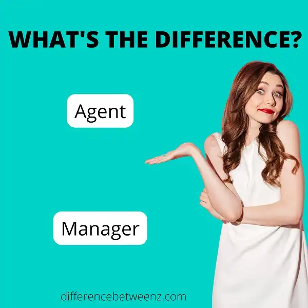 Difference between Agent and Manager